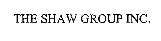 THE SHAW GROUP INC.
