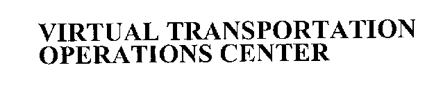 VIRTUAL TRANSPORTATION OPERATIONS CENTER