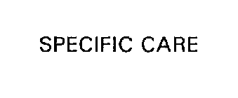 SPECIFIC CARE