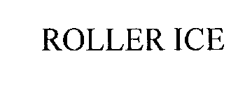 ROLLER ICE