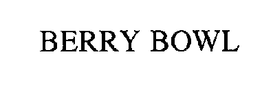 BERRY BOWL