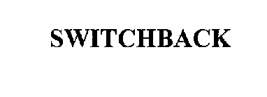SWITCHBACK
