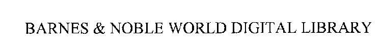 BARNES & NOBLE WORLD DIGITAL LIBRARY