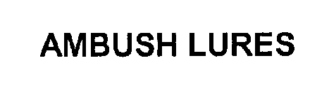AMBUSH LURES