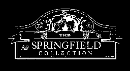 THE SPRINGFIELD COLLECTION