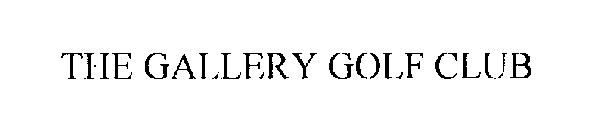 THE GALLERY GOLF CLUB
