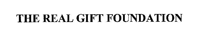THE REAL GIFT FOUNDATION
