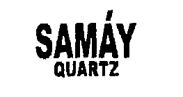 SAMAY QUARTZ