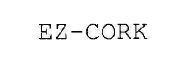 E-Z CORK