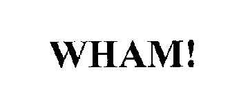 WHAM!