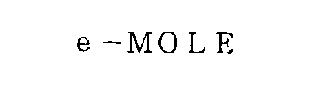 E - MOLE