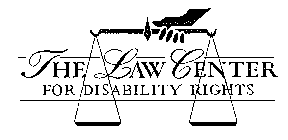 THE LAW CENTER FOR DISABILITY RIGHTS
