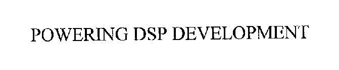 POWERING DSP DEVELOPMENT