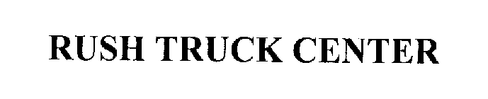 RUSH TRUCK CENTER