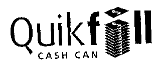 QUIKFILL CASH CAN