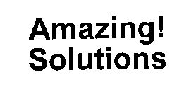 AMAZING! SOLUTIONS