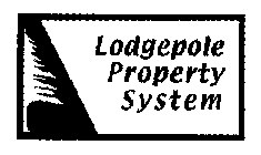 LODGEPOLE PROPERTY SYSTEM