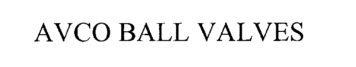 AVCO BALL VALVES