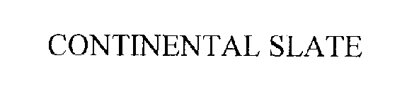 CONTINENTAL SLATE