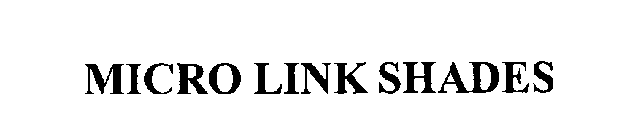 MICRO LINK SHADES