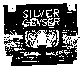 SILVER GEYSER MINERAL WATER