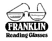 FRANKLIN READING GLASSES