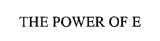 THE POWER OF E