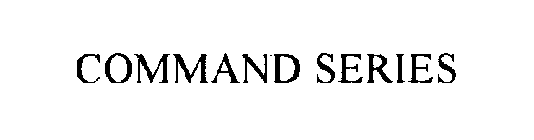 COMMAND SERIES