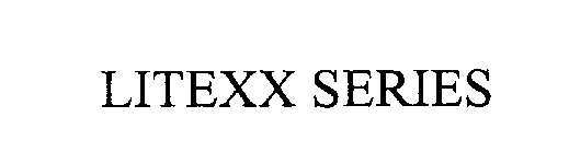 LITEXX SERIES