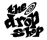 THE DROP SHOP