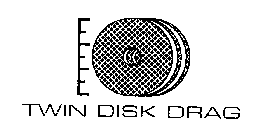 TWIN DISK DRAG