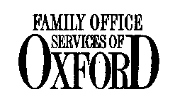 FAMILY OFFICE SERVICES OF OXFORD