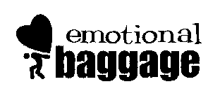 EMOTIONAL BAGGAGE