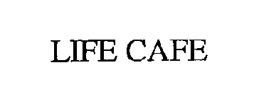 LIFE CAFE