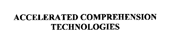 ACCELERATED COMPREHENSION TECHNOLOGIES
