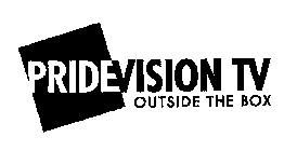 PRIDEVISION TV OUTSIDE THE BOX