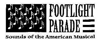FOOTLIGHT PARADE SOUNDS OF THE AMERICAN MUSICAL