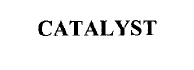 CATALYST