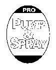 PRO PUMP & SPRAY