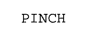 PINCH