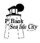 1ST BANK OF SEA ISLE CITY EST. 1888