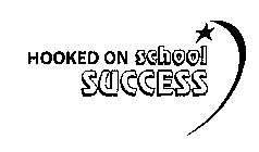 HOOKED ON SCHOOL SUCCESS