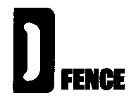 D FENCE