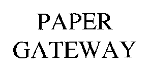 PAPER GATEWAY