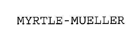 MYRTLE-MUELLER
