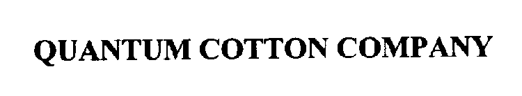 QUANTUM COTTON COMPANY