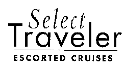 SELECT TRAVELER ESCORTED CRUISES