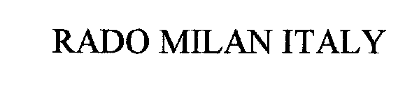 RADO MILAN ITALY