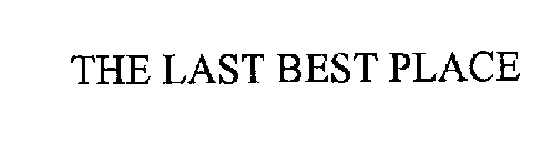 THE LAST BEST PLACE