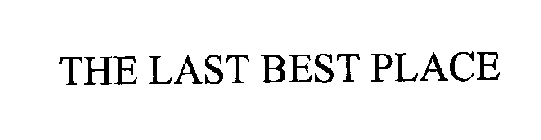 THE LAST BEST PLACE